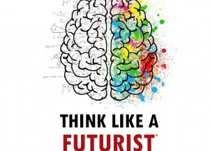 NEW BOOK: Think Like a Futurist 2022 - The Next Normal